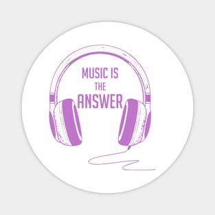 MUSIC IS THE ANSWER Magnet